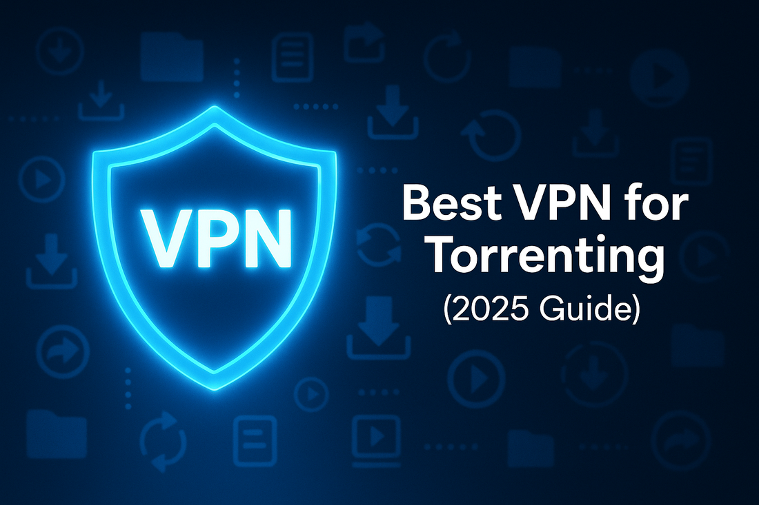 Best VPN for Torrenting & P2P (Safest Options)